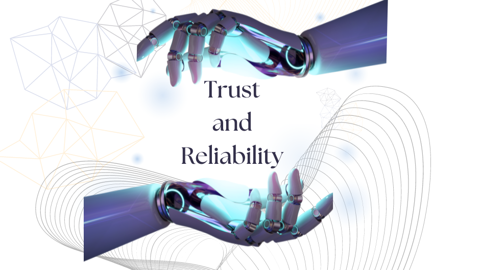 Greater Trust and Reliability